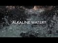 Why Alkaline Water? ALKAROCK - Gift of Nature