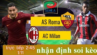 soi kèo AS Roma vs AC Milan | trực tiếp bóng đá ý serie a | 1h30 ngày 1/11/2021