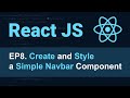 React JS Tutorial - 8 - Create and Style Navbar in React for Beginners | Practical CSS in React