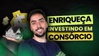 ALAVANCAGEM com CONSÓRCIO | Como INVESTIR em CONSÓRCIO para aumentar seu PATRIMÔNIO