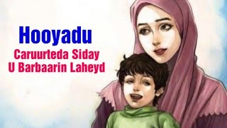 Hooyadu Caruurteda Sida ay u barbaarin laheyd