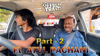 Offbeat Travel - Ft. Atul Pachani - Part 2 | Ep. 7 | ZEEMI