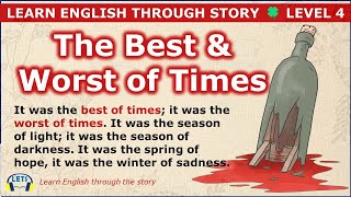 Learn English through story 🍀 level 4 🍀 The Best & Worst of Times