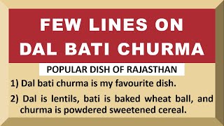 Few Lines on Dal Bati Churma in English | 10 Lines on Dal Bati Churma | About Dal Bati Churma