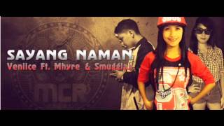 sayang naman - veniice Ft. mhyre \u0026 smuggLaz