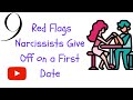 9 Red Flags Narcissists Give Off on a First Date