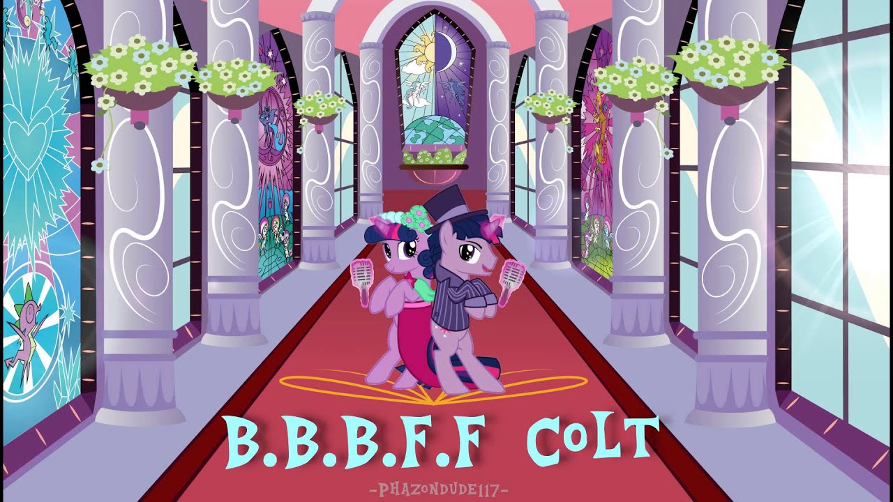 My Little Pony - "B.B.B.F.F" Colt Version - 1080p - YouTube