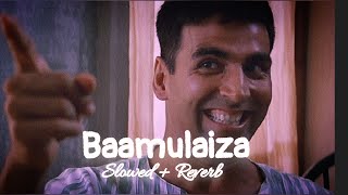 Baamulaiza - De Dana Dan || slowed + reverb + 16D + lyrics ||