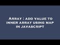 Array : add value to inner array using map in javascript