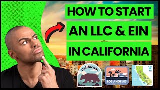 How to Start an LLC & EIN in California in 2024 (3 Ways) | California LLC Registration Online Cost