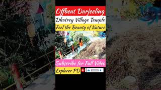 🏕️ Dhotrey Temple | Dhotrey Tour | Dhotrey Village #shorts #darjeeling #shortsvideo #tour #dhotrey