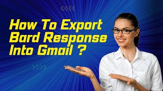 How To Export Bard Response Into Gmail ? | Google Bard Gmail Demo | Create A Draft Email Using Bard