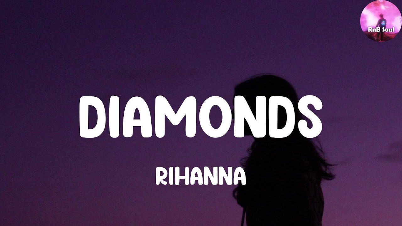 Diamonds - Rihanna (Lyric Video) - YouTube