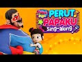 Perut Papaku | BARU! | Lagu Trendi | #PapaPipi