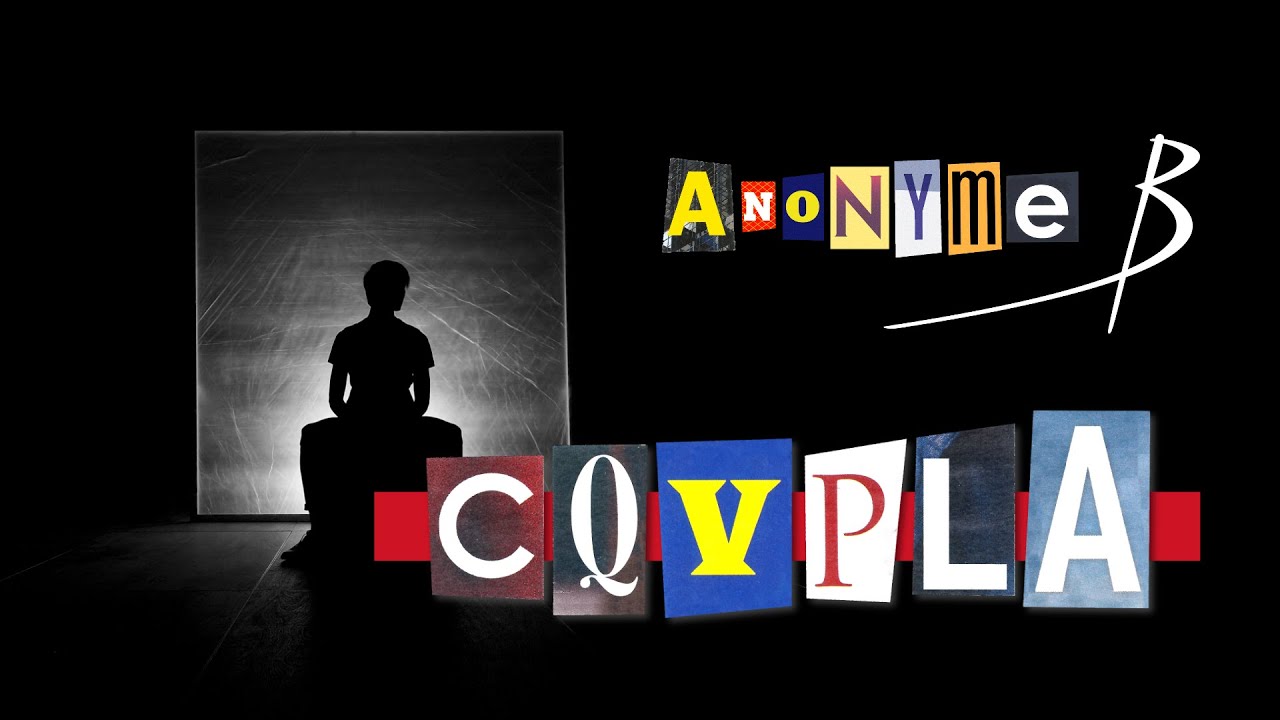 Anonyme B - CQVPLA - YouTube