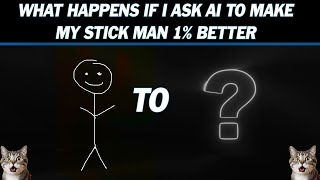 Making AI make my stick man 1% Better