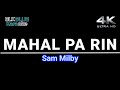 Mahal Pa Rin - Sam Milby (karaoke version)