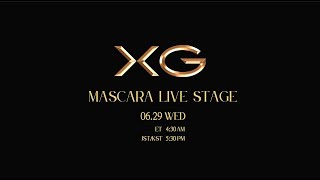 XG - MASCARA LIVE STAGE (Teaser)