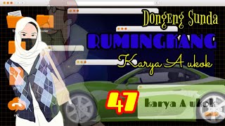 Dongeng Sunda RUMINGKANG par-47