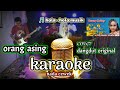 cover dangdut original (orang asing) KARAOKE || audio HD