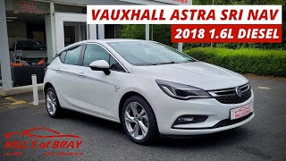 Vauxhall Astra SRI Nav 2018 1.6L Diesel
