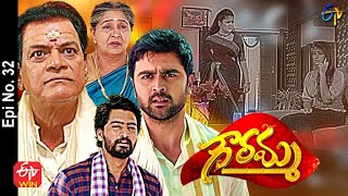 Gowramma | 11th May 2021 | Full Episode No 32 | ETV Telugu