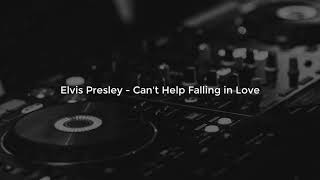 Elvis Presley - Can't Help Falling In Love [1hour Loop]