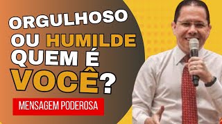 Saiba se você é humilde ou orgulhoso | Bispo Jadson Santos