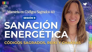 Sanación energética con Códigos Sagrados, Reiki y alineación de chakras