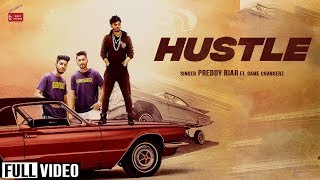 Hustle(Full Song) | Preddy Riar Ft. Game Changerz | Latest Punjabi Song | 62 West Studio