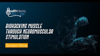 Biohacking Muscle With Neuromuscular Stimulation ft. Tristan Gitman