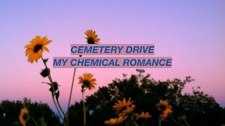 My Chemical Romance - Cemetery Drive (Lyrics)