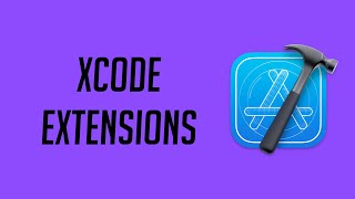 What are Xcode Extensions