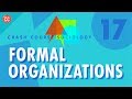 Formal Organizations: Crash Course Sociology #17