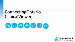 ConnectingOntario ClinicalViewer Overview