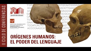 12/5/22. II CICLO: ORÍGENES HUMANOS. EL PODER DEL LENGUAJE|Sede universitaria Ciudad de Alicante| UA