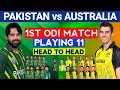 Pakistan vs Australia 1st ODI Playing 11 | Pakistan Playing 11 | Australia Playing 11 | PAK vs AUS