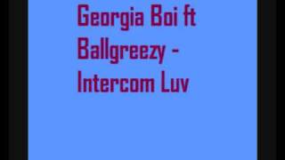 Georgia Boi ft Ballgreezy - Intercom Luv
