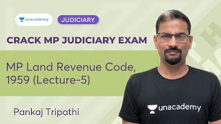 MP Land Revenue Code, 1959 (Lecture-5) | PCSJ | Pankaj Tripathi | Unacademy Judiciary