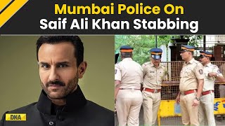 Saif Ali Khan Stabbed: What Mumbai Police Said About Attack On Actor In Mumbai, Details Of Attacker