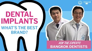 Whats The Best Dental Implant Brand?