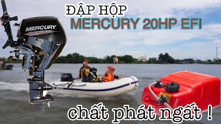 Đập Hộp Mercury EFI 20HP 4Stroke | THUYENCAOSU.COM