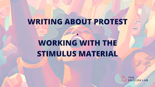 Working With The Stimulus Material - Writing About Protest