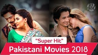 Top 07 Super Hit Pakistani Movies 2018 List | Must Watch