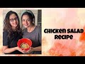 My sister's special Chicken salad recipe | Easy dinner recipe | Shilpa Bala | Shwetha Bala