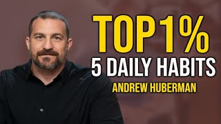 Andrew Huberman: 5 Daily Habits of the TOP 1% Most Successful Men: Boost Your Value