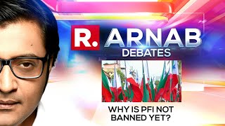 NIA's 'Operation Octopus' Aimed At Demolishing PFI. Why Is PFI Not Banned Yet? | Arnab Debates