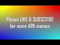 ark jumpscare compilation