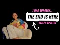 Health Updates...I FINALLY Had Surgery!