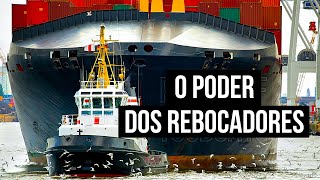 Como Pequenos Rebocadores Carregam Navios Gigantes